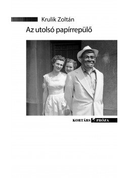 Krulik Zoltán - Az utolsó papírrepülő Krulik Zoltán - Az utolsó papírrepülő, null 2017 antikvár könyv