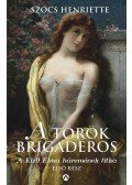 Szőcs Henriette - A török brigadéros