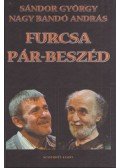 Nagy Bandó András,Sándor György - Furcsa pár-beszéd