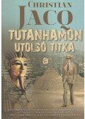 Christian Jacq - Tutanhamon utolsó titka