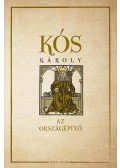 Kós Károly - Az országépítő