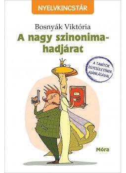 Bosnyák Viktória - A nagy szinonima-hadjárat, Budapest 2017 antikvár könyv