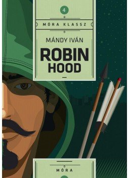 Mándy Iván - Robin Hood Mándy Iván - Robin Hood, Budapest 2017 antikvár könyv