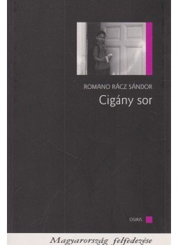 Romano Rácz Sándor - Cigány sor Romano Rácz Sándor - Cigány sor, Budapest 2008 antikvár könyv