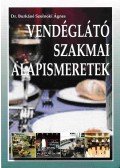 Dr. Burkáné Szolnoki Ágnes - Vendéglátó szakmai alapismeretek
