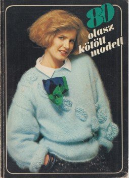 Kígyós Erzsébet - 80 olasz kötött modell Kígyós Erzsébet - 80 olasz kötött modell, Budapest 1985 antikvár könyv