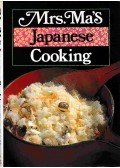 Nancy Chih Ma,Sachiko Ma,Helen Ma Yamawaki - Mrs. Ma's Japanese Cooking