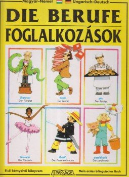 Civardi, Anne - Die Berufe - Foglalkozások, Budapest 1997 antikvár könyv