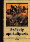 Hunyadi Csaba Zsolt - Székely apokalipszis