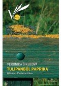 Veronika Sikulová - Tulipánból paprika