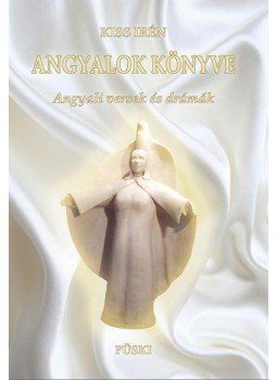 Kiss Irén - Angyalok könyve - Angyali versek és drámák - ÜKH 2017, null 2017 antikvár könyv