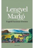 Lengyel László,Markó Béla - Engedd hazámat értenem