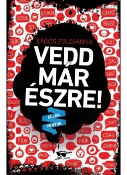 Erdős Zsuzsanna - Vedd már észre! Erdős Zsuzsanna - Vedd már észre!, Budapest 2017 antikvár könyv