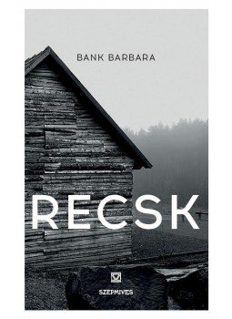 BANK BARBARA - Recsk BANK BARBARA - Recsk, null 2017 antikvár könyv
