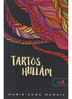Murail, Marie-Aude - Tartós hullám Murail, Marie-Aude - Tartós hullám, Szeged 2017 antikvár könyv