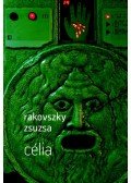 Rakovszky Zsuzsa - Célia