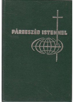Keszthelyi Ferenc, Szabó Géza, Csépány László, dr. - Párbeszéd Istennel Keszthelyi Ferenc, Szabó Géza, Csépány László, dr. - Párbeszéd Istennel, Budapest 1990 antikvár könyv