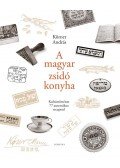 Körner András - A magyar zsidó konyha
