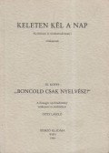 Götz László - Keleten kél a nap III. kötet - "Boncold csak nyelvész!"