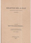 Götz László - Keleten kél a nap II. kötet - Kettős mértékkel