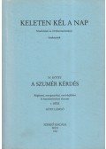 Götz László - Keleten kél a nap IV. kötet - A szumér kérdés 1. rész