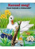 Katja Epes - Keresd meg! - Hová bújnak a kiskacsák?