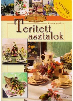 Halmos Monika - Terített asztalok Halmos Monika - Terített asztalok, Kisújszállás 0 antikvár könyv