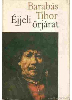 Barabás Tibor - Éjjeli őrjárat (Dedikált) Barabás Tibor - Éjjeli őrjárat (Dedikált), Budapest 1965 antikvár könyv