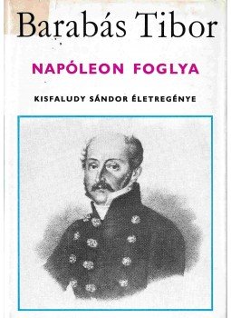 Barabás Tibor - Napóleon foglya (Dedikált), Budapest 1968 antikvár könyv