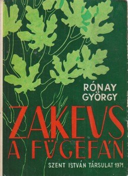 Rónay György - Zakeus a fügefán, Budapest 1971 antikvár könyv