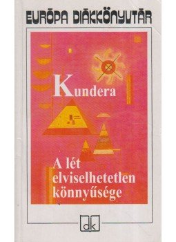 Milan Kundera - A lét elviselhetetlen könnyűsége Milan Kundera - A lét elviselhetetlen könnyűsége, Budapest 2003 antikvár könyv