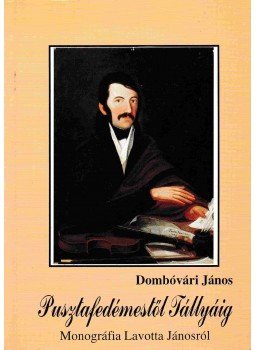 Dombóvári János - Pusztafedémestől Tállyáig, Miskolc 1994 antikvár könyv