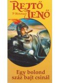 Rejtő Jenő,P. Howard - Egy bolond száz bajt csinál