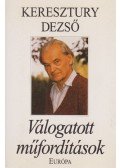 Keresztury Dezső - Válogatott műfordítások