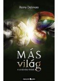 Remy Dalmore - MÁS világ - A szivárvány tövénél