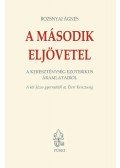 Rozsnyai Ágnes - A második eljövetel - A két Jézus Gyermektől az Éteri Krisztusig