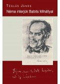 Téglás János - Néma interjúk Babits Mihállyal