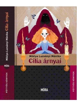 Miklya Luzsányi Mónika - Cília árnyai Miklya Luzsányi Mónika - Cília árnyai, Budapest 2017 antikvár könyv