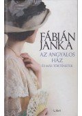 Fábián Janka - Az angyalos ház és más történetek