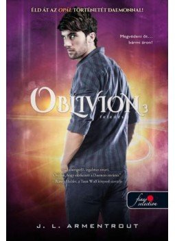 Jennifer Armentrout - Oblivion 3. - Feledés - keménykötés Jennifer Armentrout - Oblivion 3. - Feledés - keménykötés, null 2017 antikvár könyv