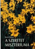 Barsi Balázs - A szeretet misztériuma