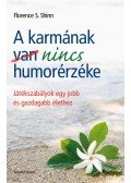 Florence Scovel Shinn - A karmának nincs humorérzéke