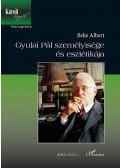 Beke Albert - Gyulai Pál személyisége és esztétikája
