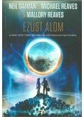 Neil Gaiman,Reaves, Michael,Mallory Reaves - Ezüst Álom