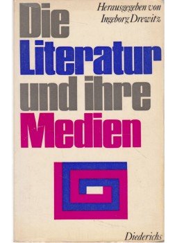 Drewitz, Ingeborg - Die Literatur und ihre Medien,  1972 antikvár könyv