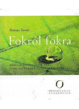 Pontyos Tamás - Fokról fokra Pontyos Tamás - Fokról fokra, Budapest 0 antikvár könyv