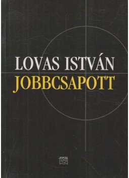 Lovas István - Jobbcsapott Lovas István - Jobbcsapott, Budapest 2000 antikvár könyv