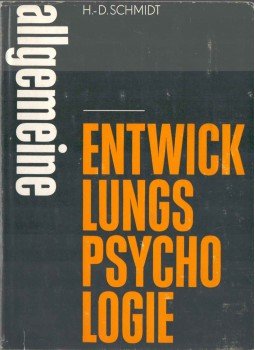 Hans-Dieter Schmidt - Allgemeine Entwicklungspsychologie, Berlin 1973 antikvár könyv