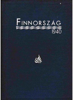 Teleki Pál, Karafiáth Jenő, Zsirai Miklós, Kogutowicz Károly - Finnország 1940 Teleki Pál, Karafiáth Jenő, Zsirai Miklós, Kogutowicz Károly - Finnország 1940, Budapest 1940 antikvár könyv