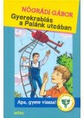 Nógrádi Gábor - Gyerekrablás a Palánk utcában